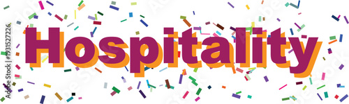 The word Hospitality prominently displayed in purple and orange with scattered confetti on white