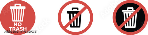 No trash icons, prohibition signs, waste disposal ban, garbage restriction, red circle, trash can symbol, environmental awareness, clean area, vector illustration