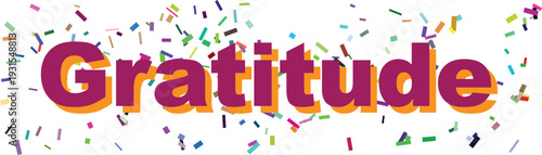 The word Gratitude shown in bold purple and orange letters surrounded by confetti pieces