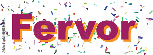 Bold purple lettering spelling Fervor with an orange shadow, surrounded by an array of bright celebration confetti