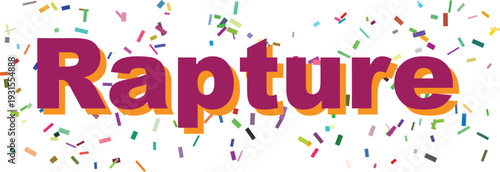 A word Rapture in bold purple and orange letters surrounded by colorful confetti on a clear white surface