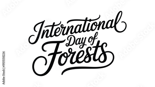  International Day of Forests Elegant Hand Lettering Typography Design – Nature Conservation, Environmental Awareness and Sustainability Celebration Illustration
