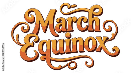 March Equinox Decorative Hand Lettering Typography Design in Warm Orange Tones – Seasonal Transition, Spring Celebration and Astronomical Event Illustration 