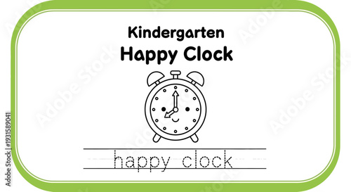 Kindergarten Happy Clock Learning Sheet: Trace the Words 'Happy Clock'