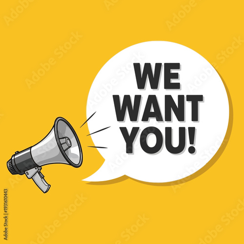 Megaphone Announcing "We Want You!" in Speech Bubble on Bright Yellow Background
