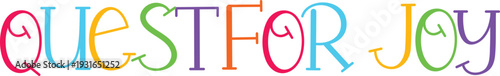Quest for joy with colorful letters, transparent background, vector illustration with no people