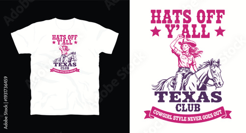 Hats off yall texas club cowgirl style never goes out retro illustration