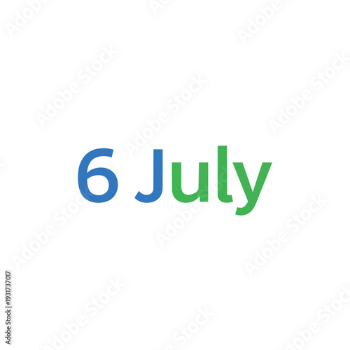 A vibrant digital display highlighting the significant sixth day of July, presented with clear blue and green lettering on a crisp white background