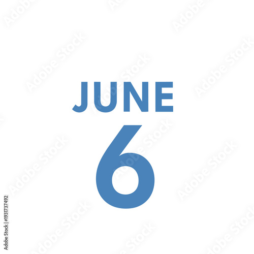 A sharp and distinct digital graphic illustrating the specific calendar date June sixth, prominently featuring bold blue typography against a
