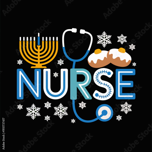 A graphic design featuring the word 'Nurse' with a stethoscope, surrounded by elements like a menorah and doughnuts, suggesting a Hanukkah theme.