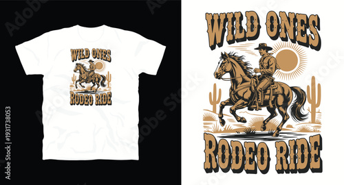 Wild ones rodeo ride vintage illustration with cowboy on horse, sun, and cacti on a t-shirt