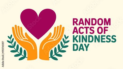 Random Acts of Kindness Day symbol with heart hands and leaves illustration