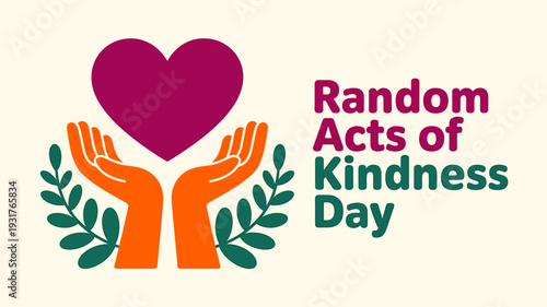 Random Acts of Kindness Day with hands holding heart and leaves