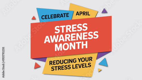 Stress Awareness Month April Promotional Graphic for Reducing Your Stress Levels with Modern Geometric Design for Corporate Mental Health
