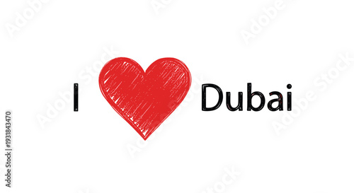 The phrase I love Dubai is written with a prominent hand-drawn red heart replacing the word love on a plain white background.