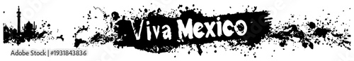 Viva Mexico banner with city skyline and decorative black ink splatters in a grunge style