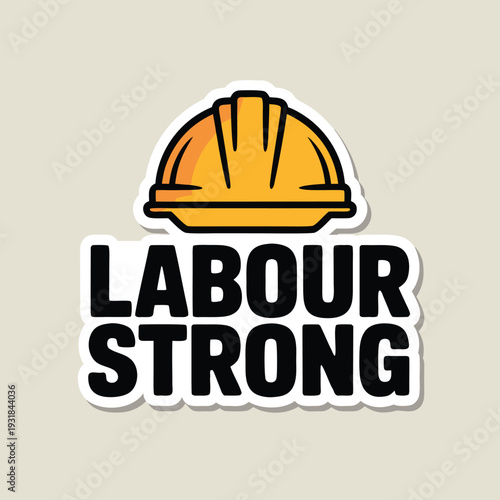 A sticker featuring a construction helmet with the text labour strong