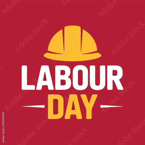 A yellow hard hat and the word labour day on a red background