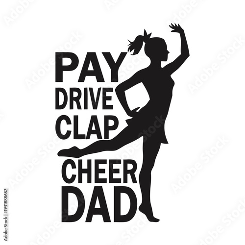 Cheer Dad Pay Drive Clap Cheer Text Silhouette father