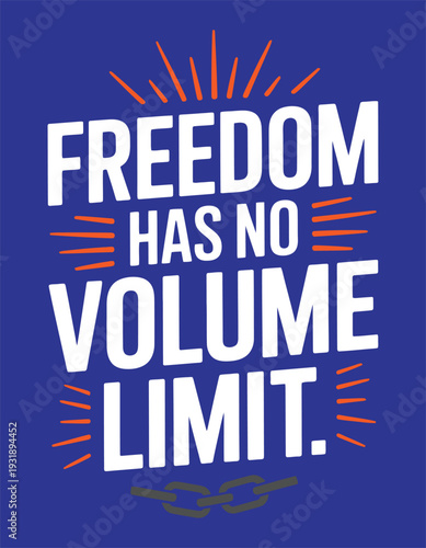 Freedom has no volume limit text art vector illustration