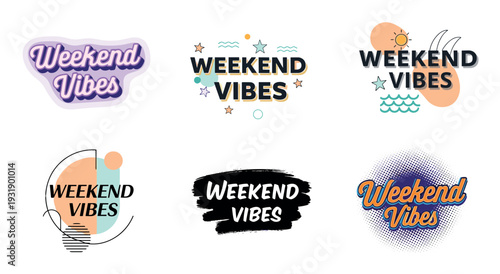 Collection of six different 'Weekend Vibes' typographic designs featuring various styles like retro, modern, grunge, and pop art for positive motivation and fun concepts