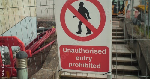 Building construction site safety hazard sign Unauthorised Access Prohibited