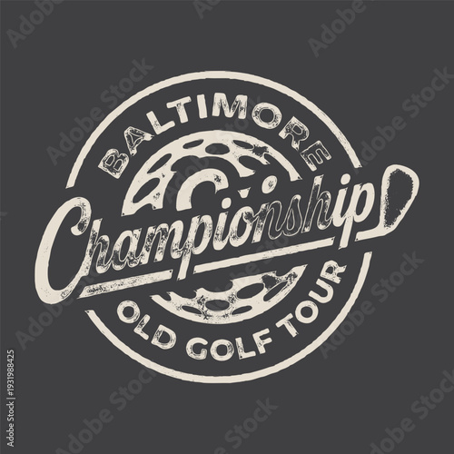Vintage Baltimore Championship Golf T-Shirt Design, Retro Old Golf Tour Badge Illustration, Distressed Circular Sport Apparel Graphic, Classic Tournament Vector for Print on Demand.