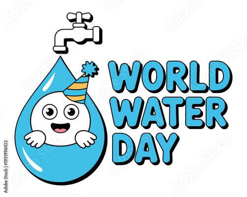 A cartoon character in a water drop celebrating World Water Day with a faucet and party hat