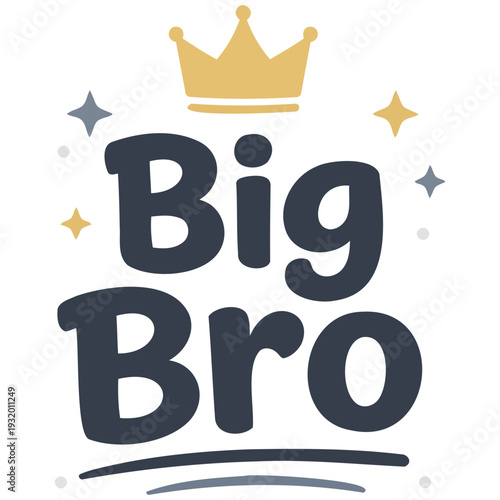 Playful big brother design with bold typography and golden crown illustration perfect for sibling celebrations and family events