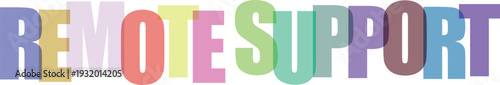 Remote support colorful text on with vibrant letters
