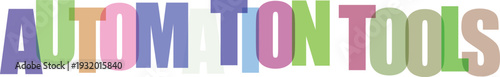 Multicolored text that reads autom ton tools