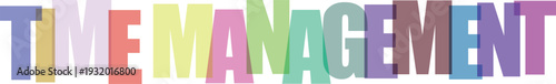 Multicolored time management text