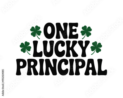 One lucky principal text with shamrock.