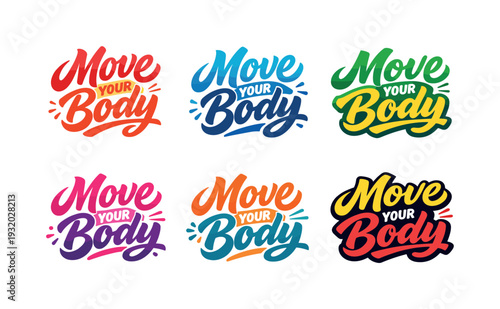 Move Your Body Logos. Seasonal holiday banner with promotional slogan presenting modern lettering logo set for Move Your Body,