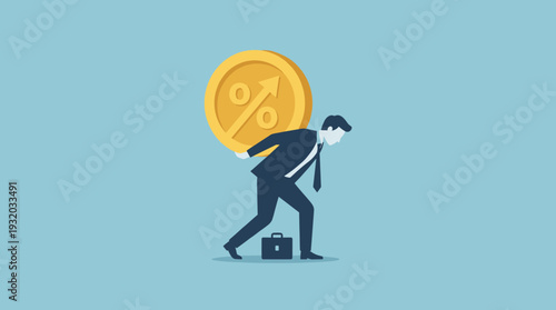 Businessman struggling under the weight of a large gold coin with a percentage symbol and upward arrow, symbolizing high tax burden, rising interest rates, inflation, debt, and financial pressure.