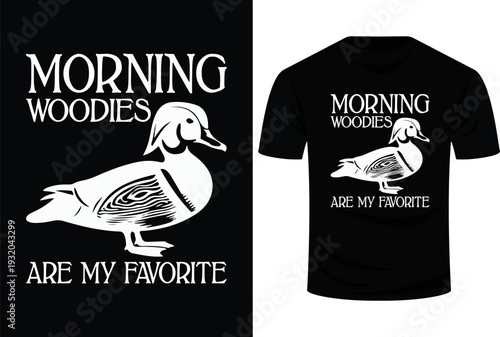 Morning Woody My Favorite Duck Hunting Funny Svg Design