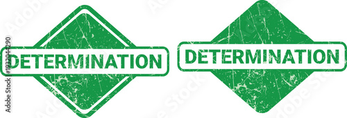 Two green determination stamp with grunge texture and clean border Keywords: determination