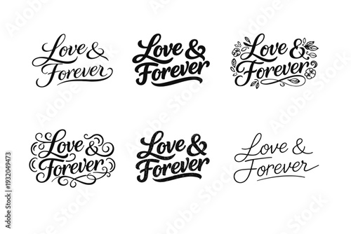 Love & Forever Calligraphy. Set lettering. harmonious lettering variations of the same emblematic concept, each with different artistic interpretation (Elegant