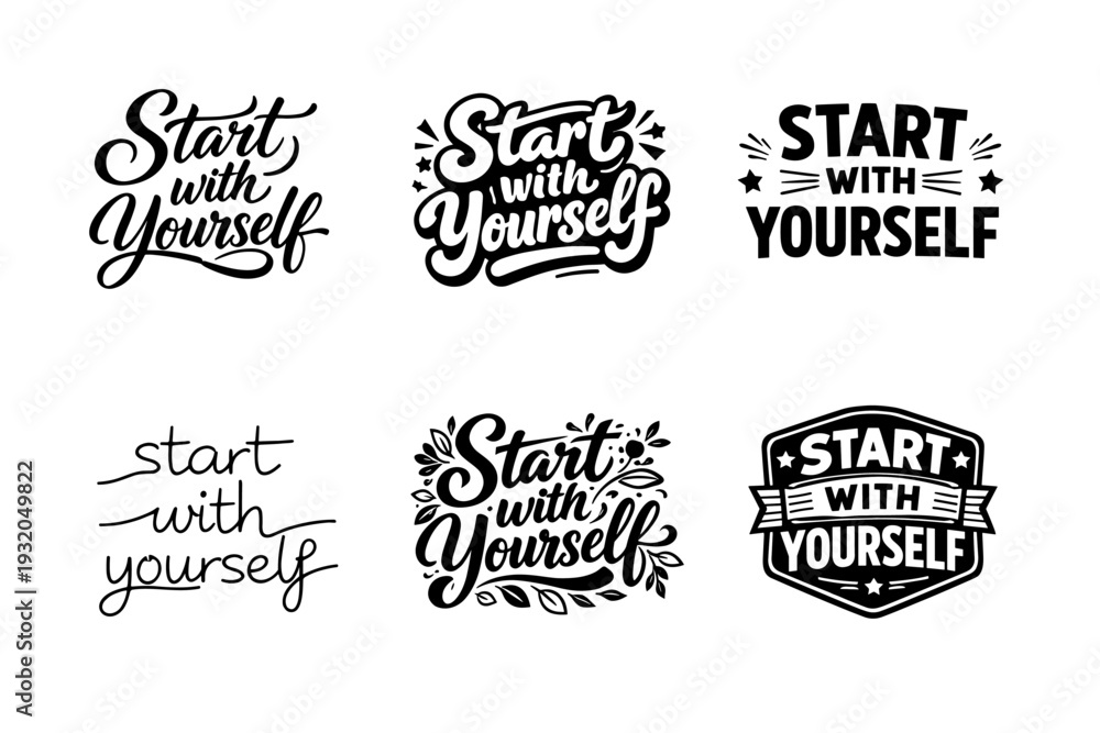 Fototapeta premium Start with yourself lettering. Set lettering. harmonious lettering variations of the same emblematic concept, each with different artistic interpretation