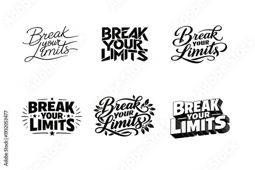 Break Your Limits. Set lettering. harmonious lettering variations of the same emblematic concept, each with different artistic interpretation (Modern minimal