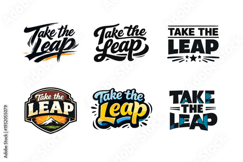 Take the Leap. Set lettering. harmonious lettering variations of the same emblematic concept, each with different artistic interpretation (Dynamic brushstroke
