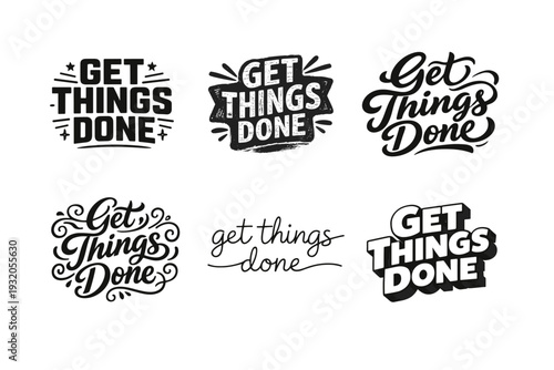 Get Things Done. Set lettering. harmonious lettering variations of the same emblematic concept, each with different artistic interpretation (Blocky sans-serif