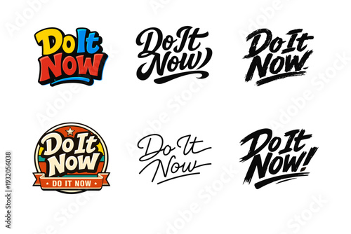 Do It Now. Set lettering. harmonious lettering variations of the same emblematic concept, each with different artistic interpretation (Funky cartoon-style