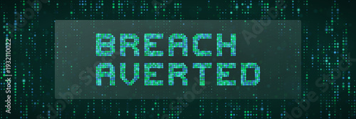 Cybersecurity Breach Averted Digital Text on Matrix Data Background