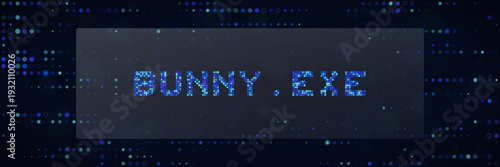 BUNNY EXE digital horror text on pixelated blue background for creepypasta and malware concept