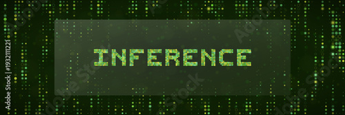 Machine Learning Inference Concept with Digital Matrix Background for AI Data Processing