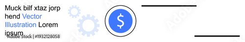 Finance, economy, business strategy, technology, currency systems, monetary assets. Circular dollar sign icon with gears and text. Finance and economy concept with a focus on business strategy