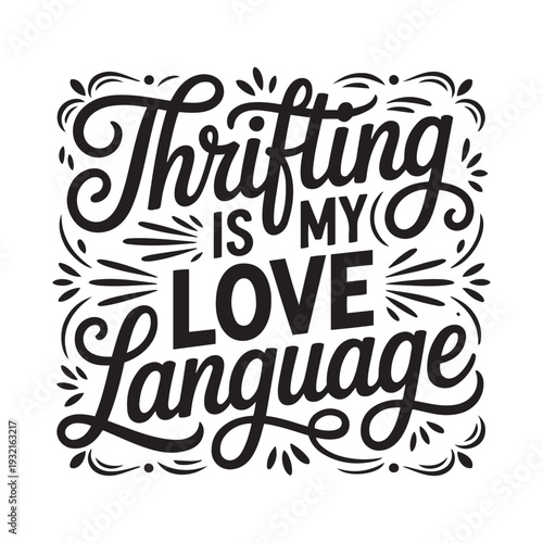 Thrifting Is My Love Language. Vector Design Isolated on White Background