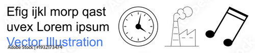 Industrial development, time management, music creation, environmental impact, modern design, digital media. A clock, factory and music note alongside Lorem Ipsum text. Industrial development