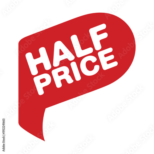 A bright red speech bubble displays the text half price in white